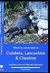 Where to Watch Birds in Cumbria, Lancashire and Cheshire