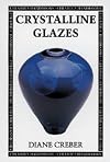 Ceramics Handbooks: Crystalline Glazes