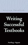 Writing Successful Textbooks (Writing Handbooks)