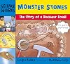 Monster Stones: The Story of a Dinosaur Fossil (Science Works)