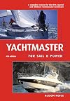 Yachtmaster for Sail and Power: The Complete Course for the RYA Coastal and Offshore Yachtmaster Certificate