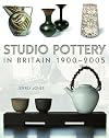 Studio Pottery in Britain 19002005