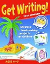 Get Writing: Creative Book-making Projects for Children
