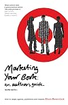 Marketing Your Book: How to Target Agents, Publishers and Readers (Writing Handbooks)