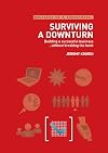 Surviving a downturn: Building a successful business?without breaking the bank (Business on a Shoestring)