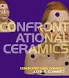 Confrontational ceramics : the artist as social critic