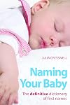 Naming Your Baby: The Definitive Dictionary of First Names