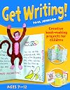 Get Writing! Ages 7-12: Creative Book-making Projects for Children