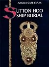 The Sutton Hoo Ship Burial