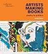 Artists Making Books: poetry to politics