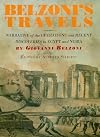 Belzoni's Travels: Narrative of the Operations and Recent Discoveries in Egypt and Nubia