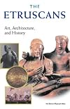 The Etruscans: Art, Architecture, and History