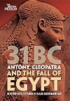 31 BC: Antony, Cleopatra and the Fall of Egypt. by David Stuttard, Sam Moorhead