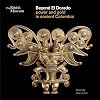 Beyond El Dorado: Power and Gold in Ancient Colombia