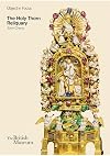 The Holy Thorn Reliquary (Objects in Focus)