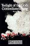 English National Opera Guide : Wagner : Twilight of the gods : Götterdämmerung