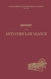 History of the Anti-Corn-Law League