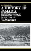 A History of Jamaica From Its Discovery by Christopher Columbus to the Present Time