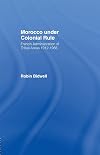 Morocco under colonial rule: French administration of tribal areas 1912-1956