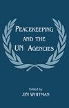 Peacekeeping and the UN agencies