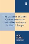 The challenge of ethnic conflict, democracy and self-determination in Central Europe