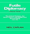 The United Nations, the great powers, and Middle East peacemaking, 1948-1954