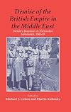 Demise of the British empire in the Middle East Britain's responses to nationalist movements, 1943-55