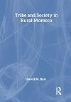 Tribe and society in rural Morocco