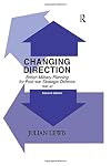 Changing Direction: British Military Planning for Post-war Strategic Defence, 1942-47