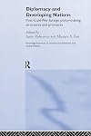 Diplomacy and developing nations post-Cold War foreign policy-making structures and processes