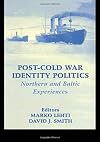 Post-Cold War identity politics : northern and Baltic experiences