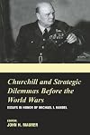Churchill and strategic dilemmas before the World Wars : essays in honor of Michael I. Handel
