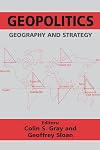Geopolitics, Geography and Strategy (Journal of Strategic Studies (Paperback))