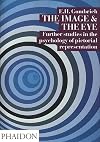 The Image and the Eye: Further Studies in the Psychology of Pictorial ...