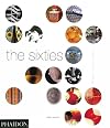 The Sixties: Decade of Design Revolution