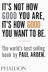 It's Not How Good You Are, It's How Good You Want to Be
