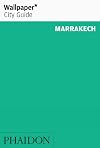 Wallpaper City Guide: Marrakech