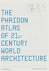 The Phaidon Atlas of 21st Century World Architecture