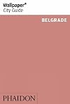 Wallpaper City Guide: Belgrade