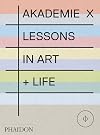 Akademie X: Lessons in Art Life