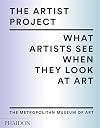 The Artist Project: What Artists See When They Look At Art
