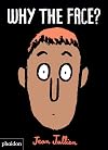 Why The Face