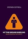 Hit the Ground Kneeling: Seeing Leadership Differently