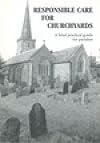 Responsible Care for Churchyards: A Brief Practical Guide for Parishes