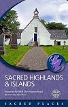 Sacred Highlands & Islands (Sacred Places)