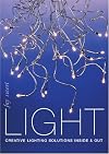 Light: Creative Lighting Solutions Inside & Out