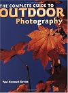 The Complete Guide to Outdoor Photography