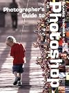 The Photographer's Guide to Photoshop