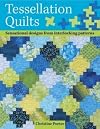 Tessellation Quilts: Sensational Designs From Interlocking Patterns