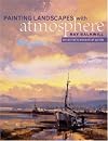 Painting Landscapes With Atmosphere: An Artist's Essential Guide